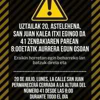 Uztailaren 20an San Juan kalea itxi egingo da 41 zenbakiaren parean egun osoan