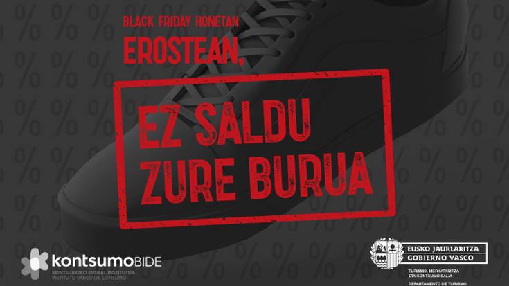 "Black Friday" honetan erosterakoan, ez ezazu saldu zure burua