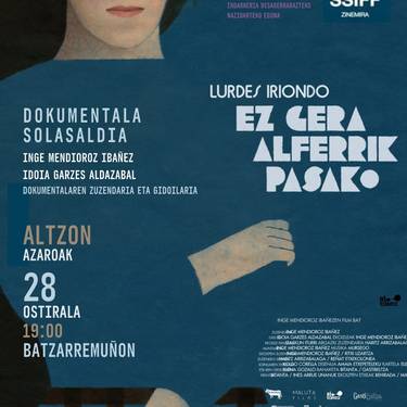 “Lurdes Iriondo, ez gara alferrik pasako” dokumentala