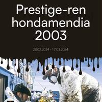 Prestige-ren hondamendia 2003