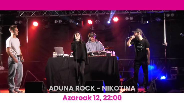 Aduna Rock jaialdiko Nikotinaren kontzertua gaur 22:00etan