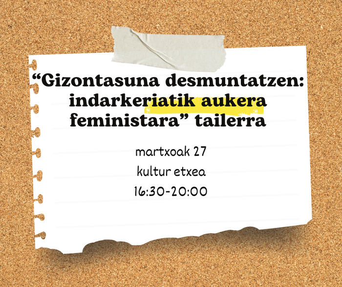 "Gizontasuna desmuntatzen: indarkeriatik aukera feministara" tailerra