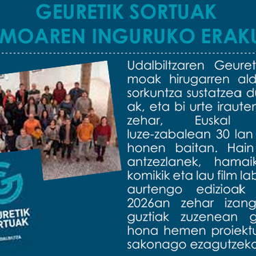 Geuretik Sortuak egitasmoaren inguruko erakusketa