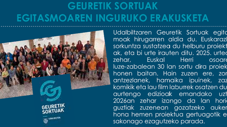 Geuretik Sortuak egitasmoaren inguruko erakusketa