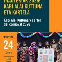 Inauteriak 2026: Kabi Alai Kuttuna eta kartelaren aurkezpena