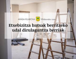 Etxebizitza hutsak berritzeko udal dirulaguntza berriak