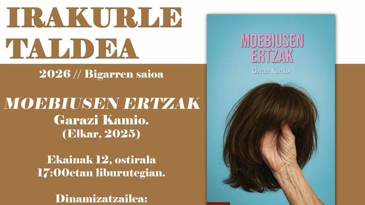 Irakurle taldeak Garazi Kamioren ‘Moebiusen ertzak’ liburua aztertuko du ekainaren 12an