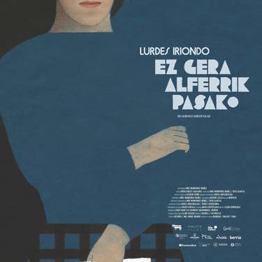 Lurdes Iriondo, ez gera alferrik pasako