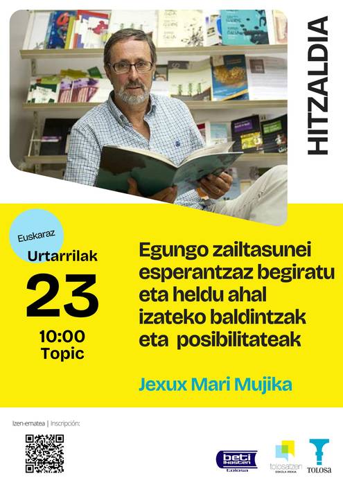 Egungo zailtasunei esperantzaz begiratu eta heldu ahal izateko baldintzak eta posibilitateak