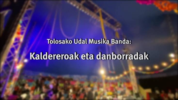 Tolosako Udal Musika Banda: Kaldereroak eta danborradak
