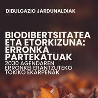 Biodibertsitatea eta etorkizuna: Erronka partekatuak