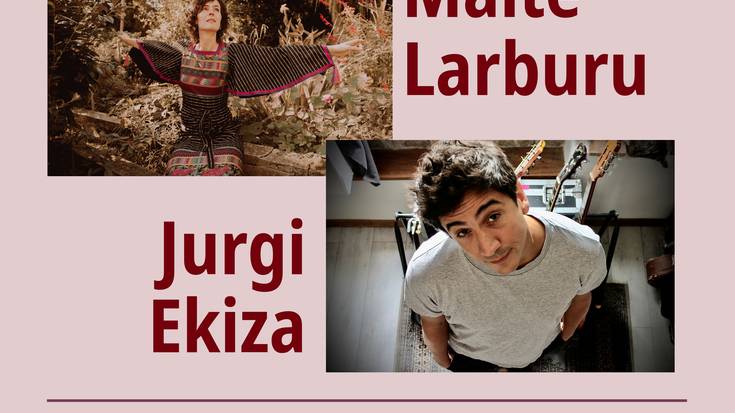 Kontzertua: Maite Larburu & Jurgi Ekiza